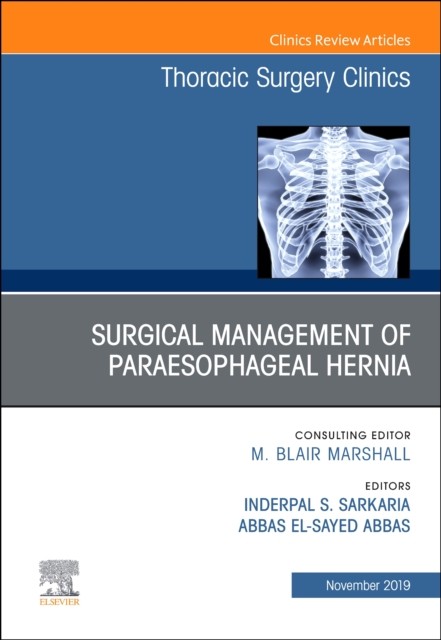 Paraesophageal hernia repair,an issue of thoracic surgery clinics