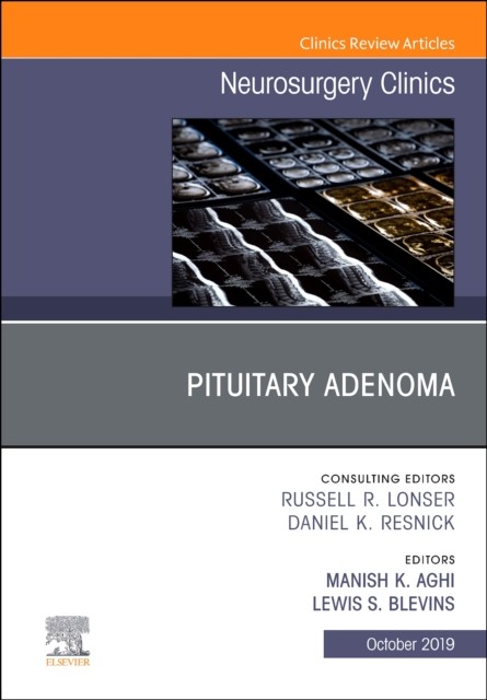 Pituitary adenoma, an issue of neurosurgery clinics of north america