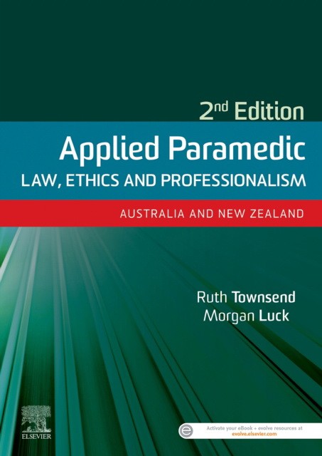 Applied Paramedic Law, Ethics and Professionalism, Second Ed