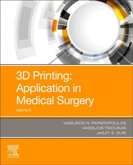 3D Printing: Application in Medical Surgery Volume 2