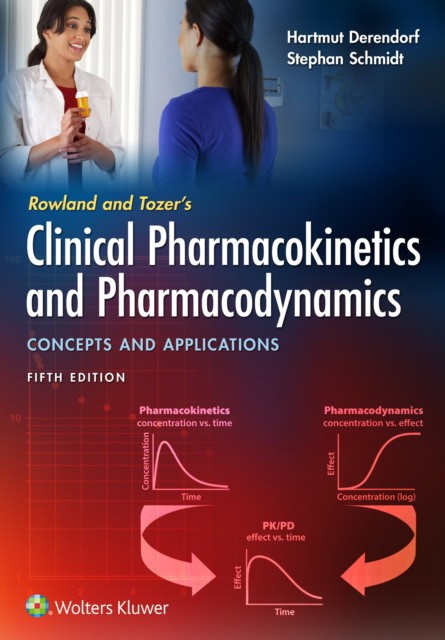 Rowland and Tozer's Clinical Pharmacokinetics and Pharmacodynamics: