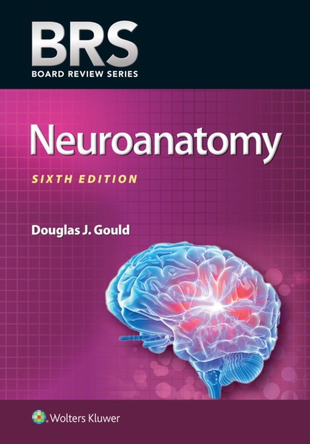 BRS Neuroanatomy 6E