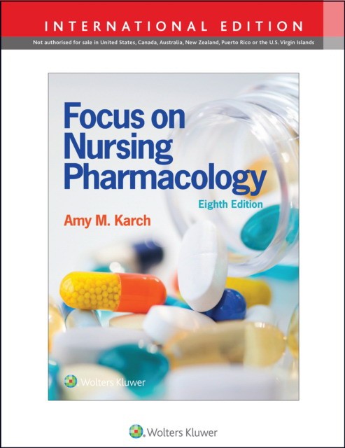 Focus Nursing Pharmacol 8E (Int Ed) Pb