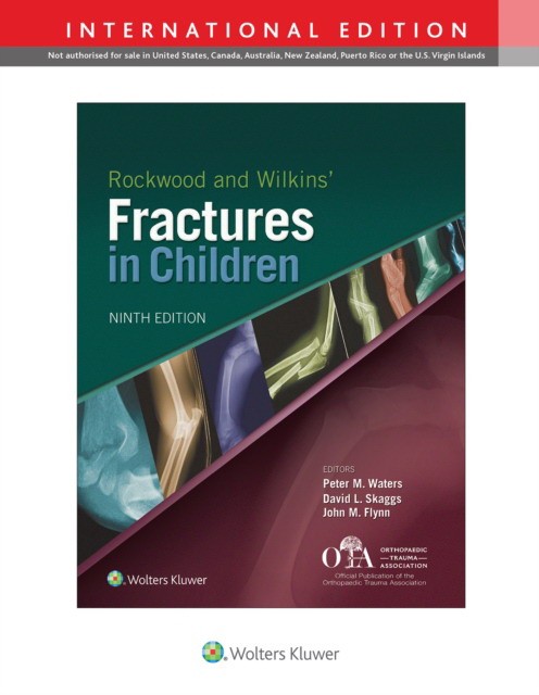 Rockwood and Wilkins Fractures in Children  9 ed, International Edition