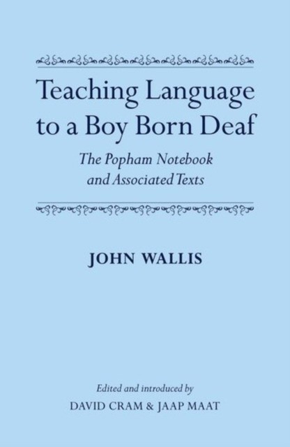 Teaching Language to a Boy Born Deaf: The Popham Notebook and Associated Texts