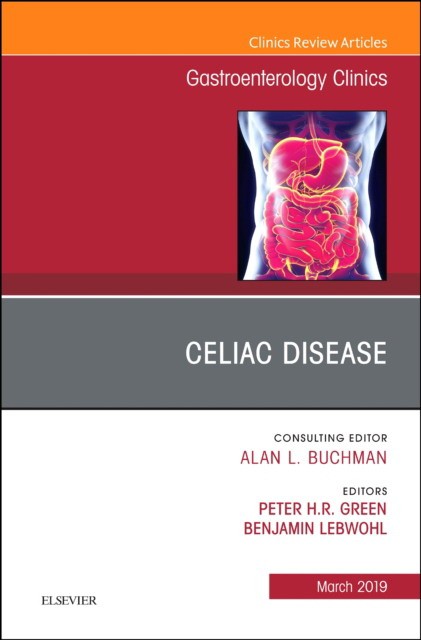 Celiac Disease, An Issue of Gastroenterology Clinics of North America,48-1