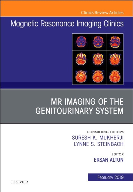 MRI of the Genitourinary System, An Issue of Magnetic Resonance Imaging Clinics of North America,27-1