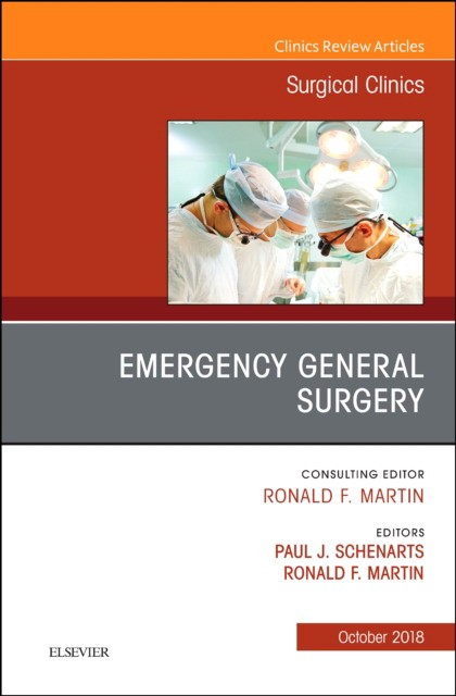 Emergency General Surgery, An Issue of Surgical Clinics,98-5