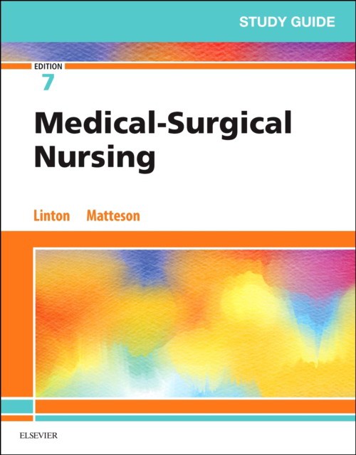 Study Guide for Medical-Surgical Nursing, 7e Saunders 2019