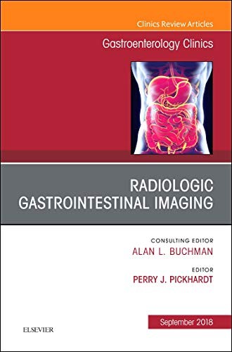 Gastrointestinal imaging, an issue of gastroenterology clinics of north america