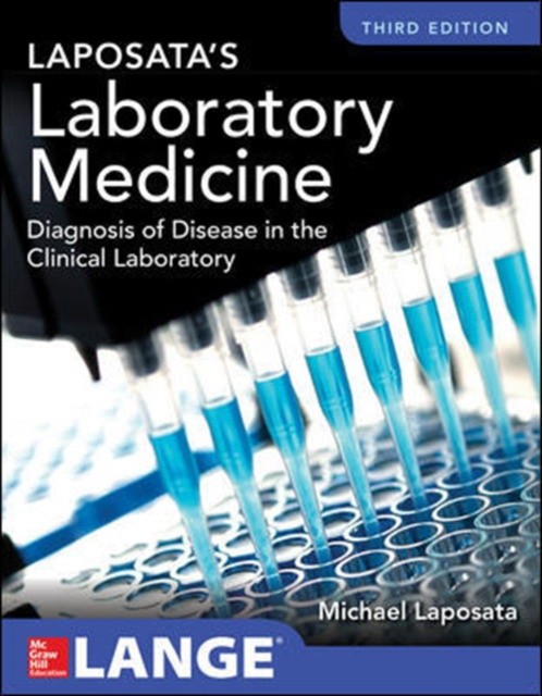 Laposata's Laboratory Medicine Diagnosis of Disease in Clinical Laboratory