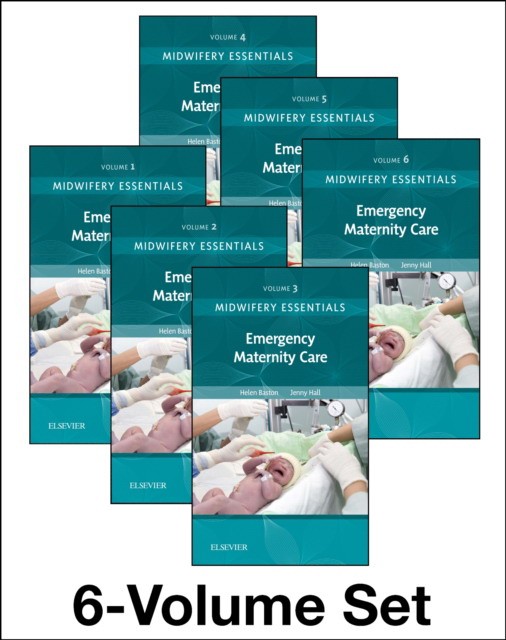 Midwifery Essentials: Emergency Maternity Care