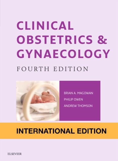 Clinical Obstetrics and Gynaecology, International Edition, 4 Ed.