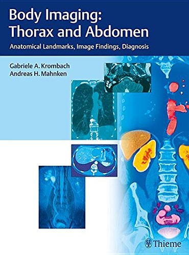 Body Imaging: Thorax and Abdomen: Anatomical Landmarks, Image Findings, Diagnosis