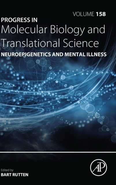 Neuroepigenetics and Mental Illness Neuroepigenetics and Mental Illness