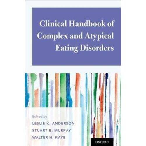Clinical Handbook of Complex and Atypical Eating Disorders