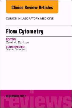 Flow Cytometry, An Issue of Clinics in Laboratory Medicine,37-4