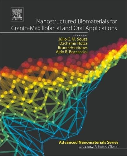 Nanostructured Biomaterials for Cranio-Maxillofacial and Oral Applications Nanostructured Biomaterials for Cranio-Maxillofacial and Oral Applications