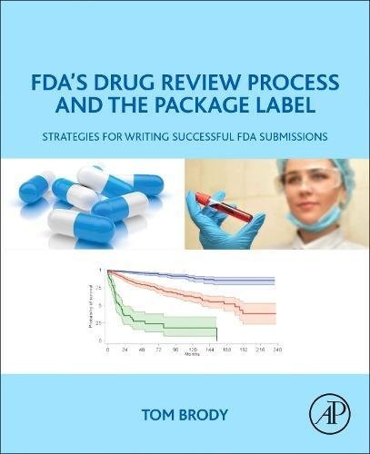 FDA's Drug Review Process and the Package Label FDA's Drug Review Process and the Package Label