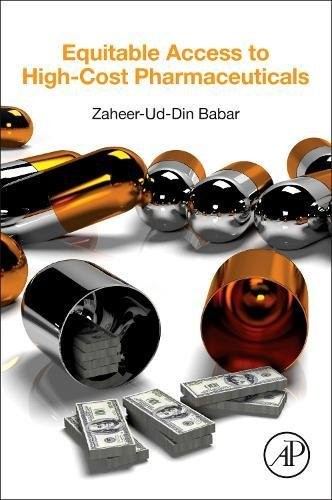 Equitable Access to High-Cost Pharmaceuticals Equitable Access to High-Cost Pharmaceuticals