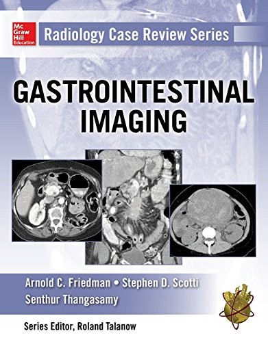 Radiology Case Review Series: Gi Imaging