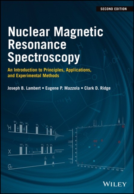 Nuclear Magnetic Resonance Spectroscopy: An Introd uction to Principles, Applications and Experimenta l Methods 2e