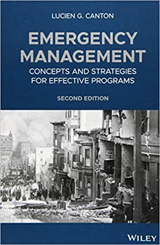 Emergency Management: Concepts and Strategies for Effective Programs, Second Edition