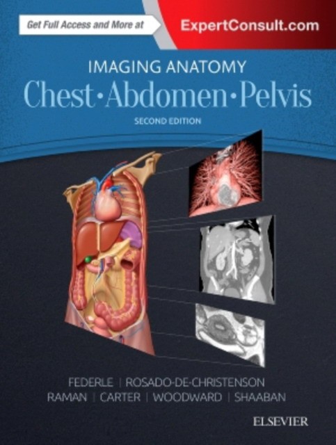 Imaging Anatomy: Chest, Abdomen, Pelvis, 2 Ed