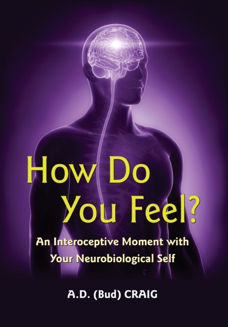 How Do You Feel': An Interoceptive Moment with Your Neurobiological Self