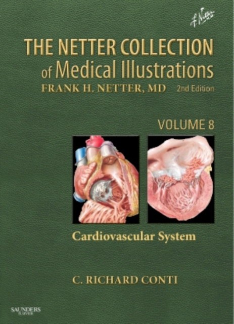 The Netter Collection of Medical Illustrations - Cardiovascular System. - Elsevier Science