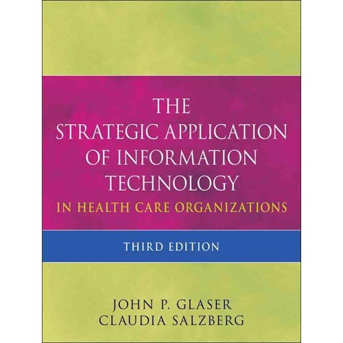 Strategic Application of Information Technology in Health Care