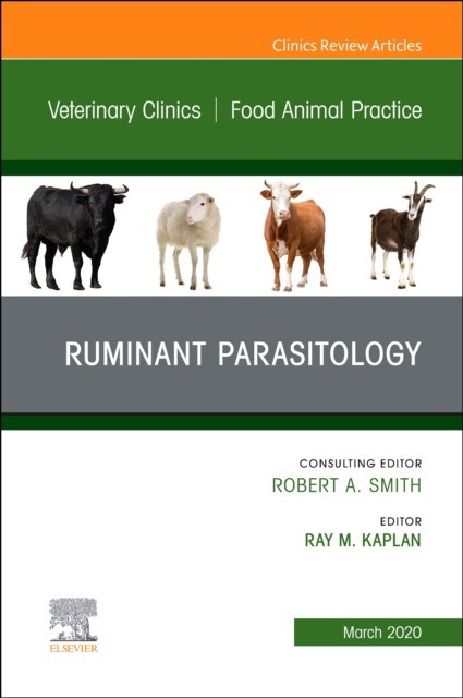 Ruminant Parasitology,An Issue Of Veterinary Clinics Of North America: Food Animal Practice,36-1