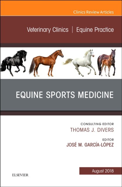 Equine Sports Medicine, An Issue of Veterinary Clinics of North America: Equine Practice,34-2