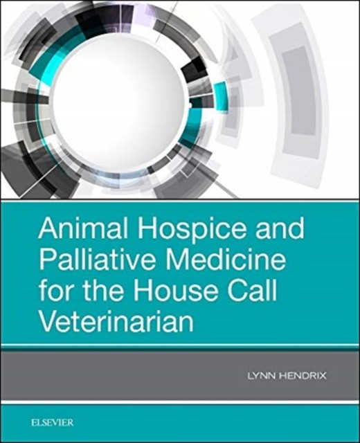 Animal Hospice and Palliative Medicine for the House Call Vet
