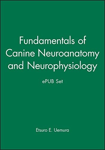 Fundamentals of Canine Neuroanatomy and Neurophysiology and Epub Set