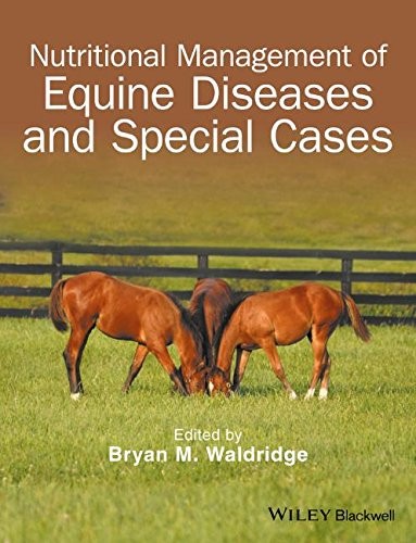 Nutritional Management of Equine Diseases and Spec ial Cases