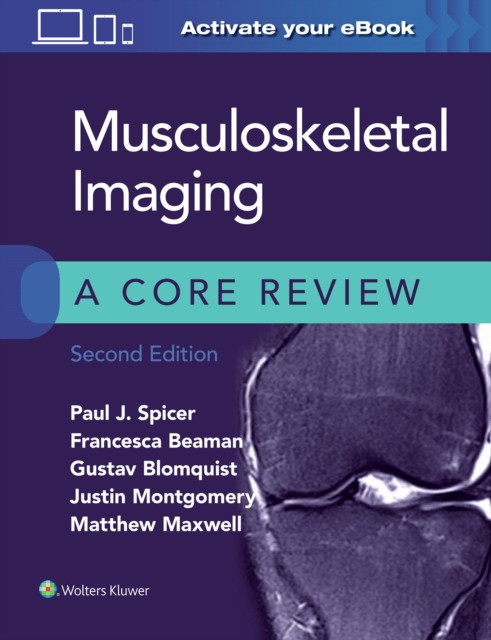 Musculoskeletal Radiology Core Rev 2E Pb Musculoskeletal Radiology Core Rev 2E Pb