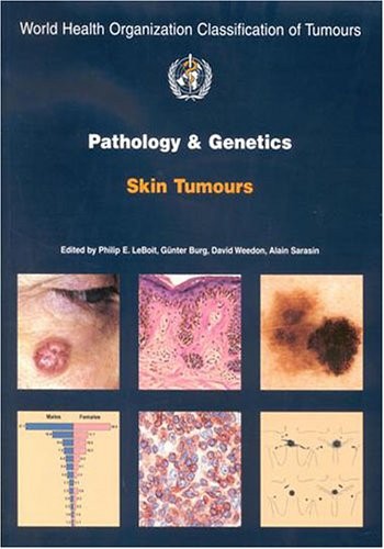 Pathology and Genetics of Skin Tumours. 3 ed