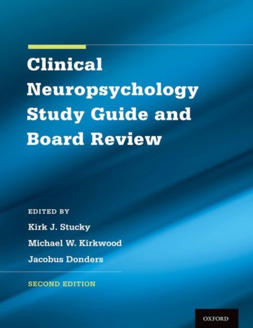 Clinical neuropsychology study guide and board review Clinical neuropsychology study guide and board review