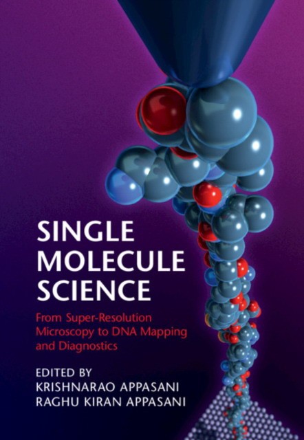 Single-Molecule Science: From Super-Resolution Microscopy to DNA Mapping and Diagnostics Single-Molecule Science: From Super-Resolution Microscopy to DNA Mapping and Diagnostics