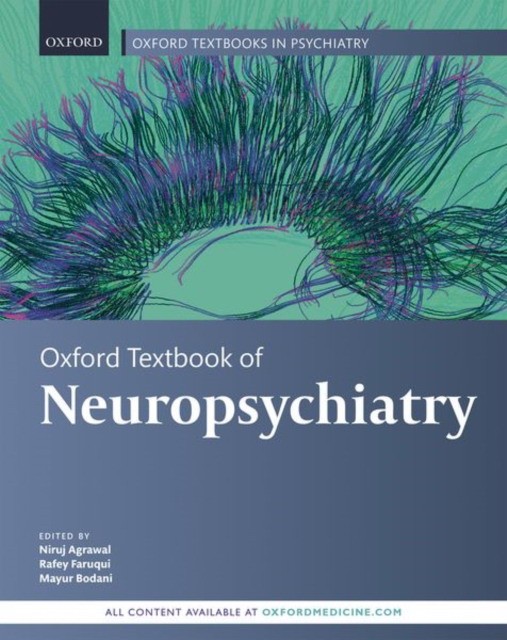 Oxford Textbook of Neuropsychiatry Oxford Textbook of Neuropsychiatry