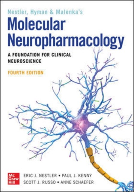 Molecular neuropharmacology: a foundation for clinical neuroscience, fourth edition Molecular neuropharmacology: a foundation for clinical neuroscience, fourth edition