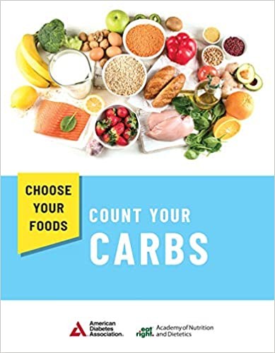 Choose Your Foods: Count Your Carbs