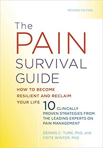 The Pain Survival Guide: How to Become Resilient and Reclaim Your Life