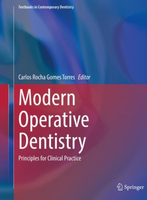 Modern Operative Dentistry: Principles for Clinical Practice (1 e)