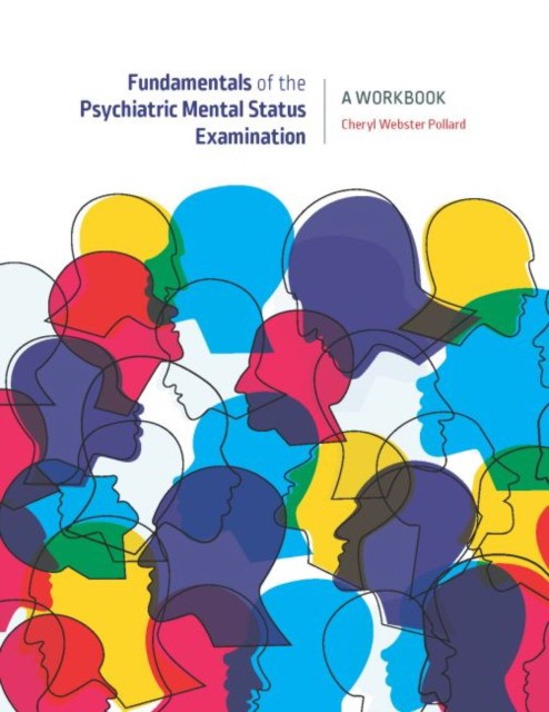 Fundamentals of the Psychiatric Mental Health Status Examination: A Workbook for Beginning Mental Health Professionals