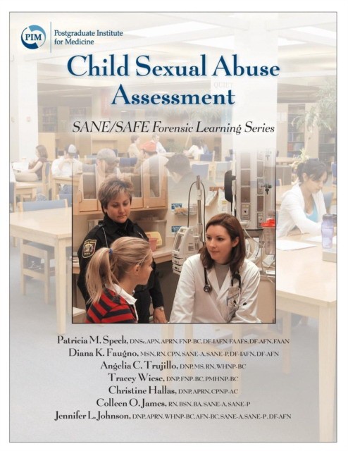 Child Sexual Abuse Assessment: SANE/SAFE Forensic Learning Series
