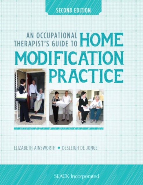 An Occupational Therapist’s Guide to Home Modification Practice