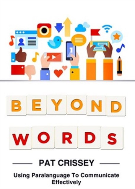 Beyond Words: Using Paralanguage to Communicate Effectively