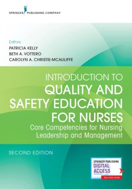 Introduction to Quality and Safety Education for Nurses: Core Competencies for Nursing Leadership and Management